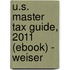 U.S. Master Tax Guide, 2011 (eBook) - Weiser