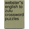 Webster''s English to Zulu Crossword Puzzles door Inc. Icon Group International