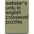 Webster''s Urdu to English Crossword Puzzles