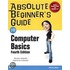 Absolute Beginner''s Guide to Computer Basics