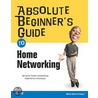 Absolute Beginner''s Guide to Home Networking by Mark Edward Soper