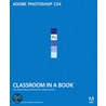 Adobe® Photoshop® Cs4 Classroom In A Book® by Adobe Creative Team