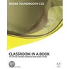 Adobe® Soundbootht Cs3 Classroom In A Book® by Katrin Straub