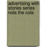 Advertising With Stories Series Nola The Cola by Story Time Stories That Rhyme