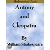 Antony and Cleopatra (Shakespearian Classics) door Shakespeare William Shakespeare