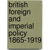 British Foreign and Imperial Policy 1865-1919 door Graham Goodlad