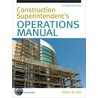 Construction Superintendent Operations Manual by Sidney M. Levy