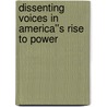 Dissenting Voices in America''s Rise to Power by Mayers