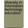 Diversity in Information Technology Education door Onbekend