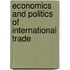 Economics and Politics of International Trade