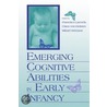 Emerging Cognitive Abilities in Early infancy door Francisco Lacerda