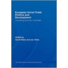 European Union Trade Politics and Development door Onbekend