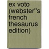 Ex Voto (Webster''s French Thesaurus Edition) door Inc. Icon Group International