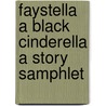 Faystella A Black Cinderella A Story Samphlet door Story Time Stories That Rhyme
