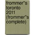 Frommer''s Toronto 2011 (Frommer''s Complete)