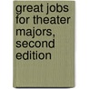 Great Jobs for Theater Majors, Second edition door Jan Goldberg