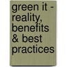 Green It - Reality, Benefits & Best Practices by 'Itg Research Team'