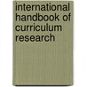 International Handbook of Curriculum Research by William F. Pinar
