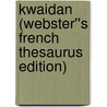 Kwaidan (Webster''s French Thesaurus Edition) door Inc. Icon Group International