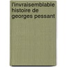 L'invraisemblable histoire de Georges Pessant door Bertrand Leclair