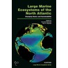 Large Marine Ecosystems of the North Atlantic door Kenneth Sherman