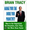 Manage Your Time and Double Your Productivity door Brian Tracy