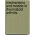 Mechanisms and Models in Rheumatoid Arthritis