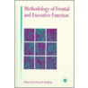 Methodology Of Frontal And Executive Function by Unknown