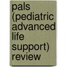 Pals (pediatric Advanced Life Support) Review by MarianneGausche-Hill