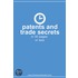Patents and Trade Secrets in 30 Pages or Less