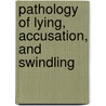 Pathology of Lying, Accusation, and Swindling door Inc. Icon Group International
