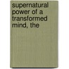 Supernatural Power of a Transformed Mind, The door Bill Johnson