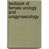 Textbook of Female Urology and Urogynaecology by Linda Cardozo