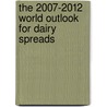 The 2007-2012 World Outlook for Dairy Spreads by Inc. Icon Group International