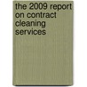 The 2009 Report on Contract Cleaning Services by Inc. Icon Group International