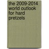 The 2009-2014 World Outlook for Hard Pretzels door Inc. Icon Group International