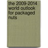 The 2009-2014 World Outlook for Packaged Nuts door Inc. Icon Group International