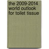 The 2009-2014 World Outlook for Toilet Tissue by Inc. Icon Group International