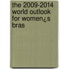 The 2009-2014 World Outlook for Women¿s Bras door Inc. Icon Group International
