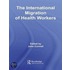 The International Migration of Health Workers