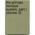 The Primate Nervous System, Part I, Volume 13