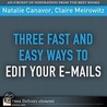 Three Fast and Easy Ways to Edit Your E-mails door Natalie Canavor