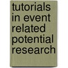 Tutorials in Event Related Potential Research door Jonathan Ritter