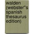 Walden (Webster''s Spanish Thesaurus Edition)