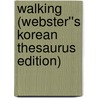 Walking (Webster''s Korean Thesaurus Edition) door Inc. Icon Group International