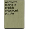 Webster''s Roman to English Crossword Puzzles door Inc. Icon Group International