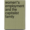 Women''s Employment and the Capitalist Family by Ben Fine