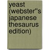 Yeast (Webster''s Japanese Thesaurus Edition) door Inc. Icon Group International