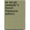 As We Go (Webster''s French Thesaurus Edition) door Inc. Icon Group International