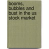 Booms, Bubbles And Bust In The Us Stock Market by David Western